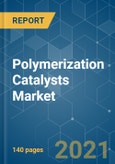 Polymerization Catalysts Market - Growth, Trends, COVID-19 Impact, and Forecasts (2021 - 2026)- Product Image