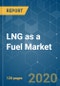 LNG as a Fuel Market - Growth, Trends, and Forecast (2020-2025) - Product Thumbnail Image