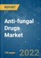 Anti-fungal Drugs Market - Growth, Trends, COVID-19 Impact, and Forecasts (2022 - 2027) - Product Image