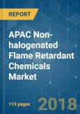 APAC Non-halogenated Flame Retardant Chemicals Market - Segmented by Type, End-user Industry, and Geography - Growth, Trends, and Forecasts (2018 - 2023)- Product Image