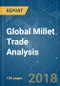 Global Millet Trade Analysis - Segmented by Geography - Growth, Trends, and Forecast (2018 - 2023) - Product Thumbnail Image