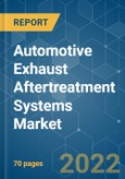 Automotive Exhaust Aftertreatment Systems Market - Growth, Trends, COVID-19 Impact, and Forecasts (2022 - 2027)- Product Image