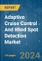 Adaptive Cruise Control (ACC) and Blind Spot Detection (BSD) Market - Growth, Trends, COVID-19 Impact, and Forecasts (2021 - 2026) - Product Thumbnail Image