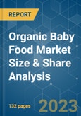 Organic Baby Food Market Size & Share Analysis - Growth Trends & Forecasts (2023 - 2028)- Product Image
