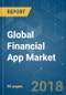 Global Financial App Market - Segmented by Type, Application, and Region - Growth, Trends, and Forecast (2018 - 2023) - Product Thumbnail Image