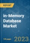 In-Memory Database Market - Growth, Trends, COVID-19 Impact, and Forecasts (2021 - 2026) - Product Thumbnail Image