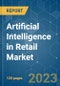 Artificial Intelligence in Retail Market - Growth, Trends, COVID-19 Impact, and Forecasts (2021 - 2026) - Product Thumbnail Image