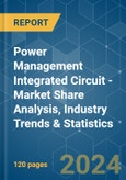Power Management Integrated Circuit - Market Share Analysis, Industry Trends & Statistics, Growth Forecasts 2019 - 2029- Product Image