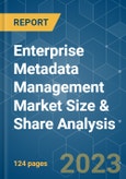 Enterprise Metadata Management Market Size & Share Analysis - Growth Trends & Forecasts (2023 - 2028)- Product Image