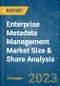 Enterprise Metadata Management Market Size & Share Analysis - Growth Trends & Forecasts (2023 - 2028) - Product Image