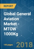 Global General Aviation Market - MTOW 1000Kg - Global trends and Challenges (2018 - 2023)- Product Image