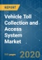 Vehicle Toll Collection and Access System Market - Growth, Trends, and Forecast (2020 - 2025) - Product Thumbnail Image
