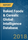 Baked Foods & Cereals: Global Intelligence Database- Product Image