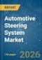 Automotive Steering System - Market Share Analysis, Industry Trends & Statistics, Growth Forecasts (2026-2031) - Product Image