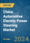 China Automotive Electric Power Steering (EPS) - Market Share Analysis, Industry Trends & Statistics, Growth Forecasts 2019 - 2029 - Product Thumbnail Image
