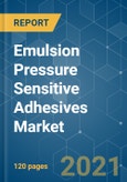 Emulsion Pressure Sensitive Adhesives Market - Growth, Trends, COVID-19 Impact, and Forecasts (2021 - 2026)- Product Image