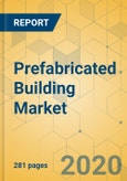 Prefabricated Building Market - Global Outlook and Forecast 2020-2025- Product Image