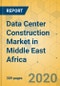 Data Center Construction Market in Middle East Africa - Industry Outlook and Forecast 2020-2025 - Product Thumbnail Image
