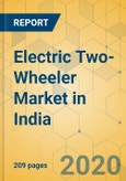 Electric Two-Wheeler Market in India - Industry Outlook and Forecast 2020-2025- Product Image