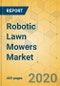 Robotic Lawn Mowers Market - Global Outlook and Forecast 2020-2025 - Product Thumbnail Image