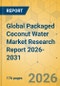Global Packaged Coconut Water Market Research Report 2026-2031 - Product Image