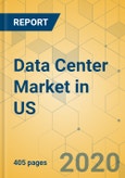 Data Center Market in US - Industry Outlook and Forecast 2020-2025- Product Image