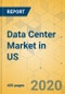 Data Center Market in US - Industry Outlook and Forecast 2020-2025 - Product Thumbnail Image