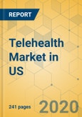 Telehealth Market in US - Industry Outlook and Forecast 2020-2025- Product Image