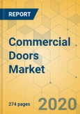 Commercial Doors Market - Global Outlook and Forecast 2020-2025- Product Image