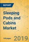 Sleeping Pods and Cabins Market - Global Outlook and Forecast 2019-2024- Product Image