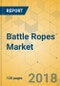 Battle Ropes Market - Global Outlook and Forecast 2018-2023 - Product Thumbnail Image