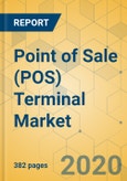 Point of Sale (POS) Terminal Market - Global Outlook and Forecast 2020-2025- Product Image