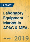 Laboratory Equipment Market in APAC & MEA - Industry Outlook and Forecast 2019-2024- Product Image