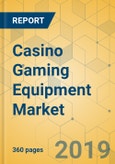 Casino Gaming Equipment Market - Global Outlook and Forecast 2019-2024- Product Image