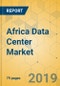 Africa Data Center Market - Investment Analysis and Growth Opportunity 2019-2024 - Product Thumbnail Image
