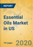 Essential Oils Market in US - Industry Outlook and Forecast 2021-2026- Product Image