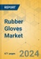 Rubber Gloves Market - Global Outlook and Forecast 2021-2026 - Product Thumbnail Image