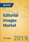 Editorial Images Market - Global Outlook and Forecast 2019-2024 - Product Thumbnail Image