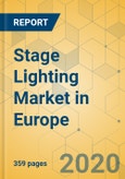 Stage Lighting Market in Europe - Industry Outlook and Forecast 2020-2025- Product Image