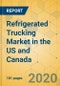 Refrigerated Trucking Market in the US and Canada - Industry Outlook and Forecast 2020-2025 - Product Thumbnail Image