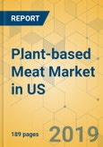 Plant-based Meat Market in US - Industry Outlook and Forecast 2019-2024- Product Image