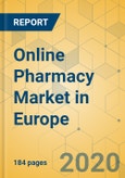 Online Pharmacy Market in Europe- Industry Outlook and Forecast 2020-2025- Product Image