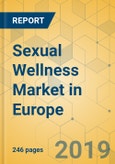 Sexual Wellness Market in Europe - Industry Outlook and Forecast 2019-2024- Product Image