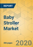 Baby Stroller Market - Global Outlook and Forecast 2020-2025- Product Image