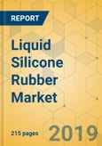Liquid Silicone Rubber Market - Global Outlook and Forecast 2020-2025- Product Image