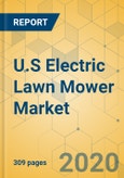 U.S Electric Lawn Mower Market - Comprehensive Study and Strategic Analysis 2020-2025- Product Image