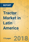 Tractor Market in Latin America - Industry Outlook and Forecast 2018-2023- Product Image