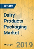 Dairy Products Packaging Market - Global Outlook and Forecast 2019-2024- Product Image