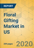 Floral Gifting Market in US - Industry Outlook and Forecast 2020-2025- Product Image