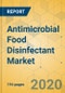 Antimicrobial Food Disinfectant Market - Global Outlook & Forecast 2020-2025 - Product Thumbnail Image